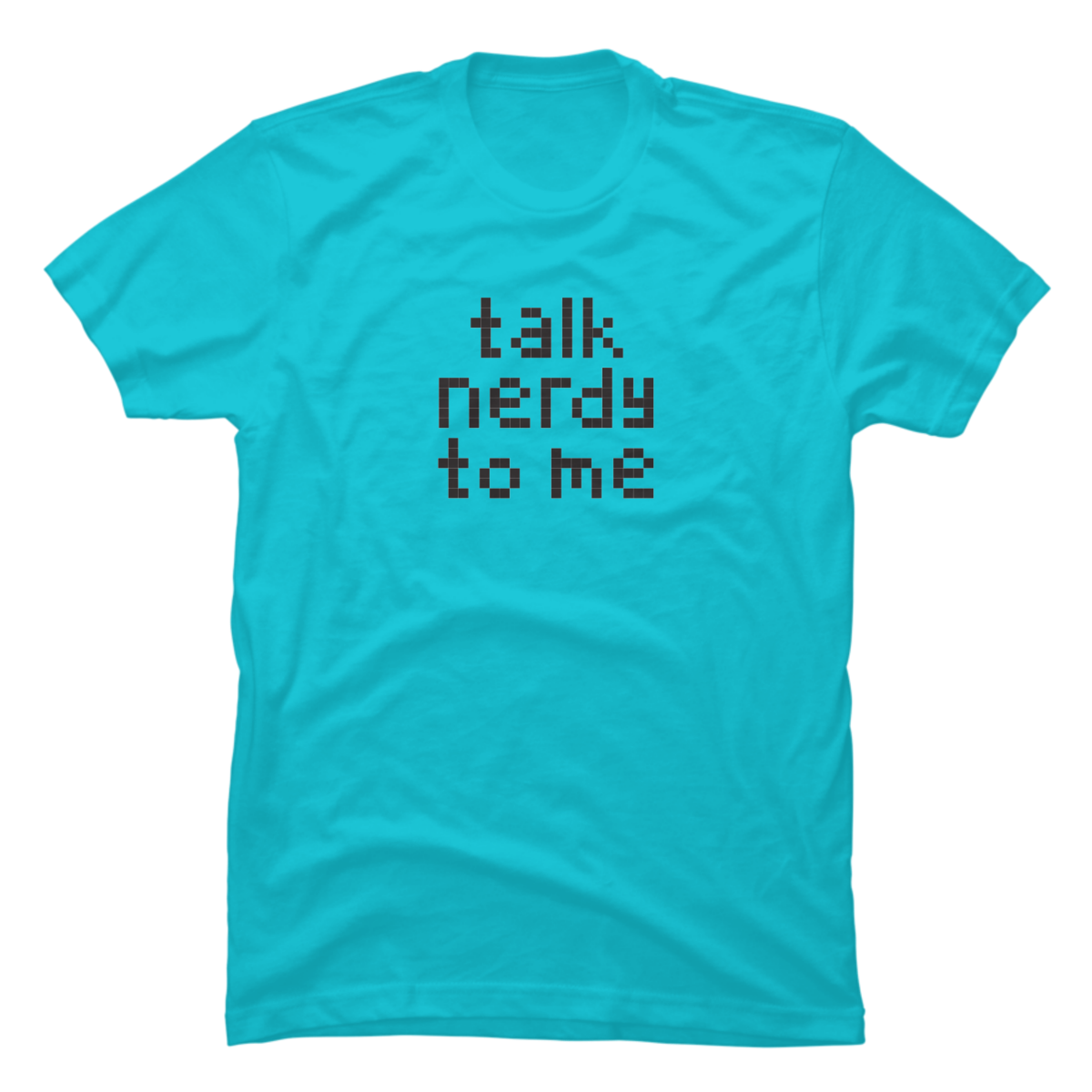 talk nerdy to me shirt